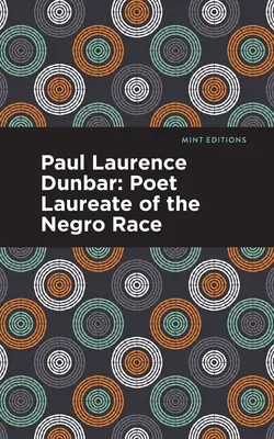 Paul Laurence Dunbar: Poeta laureado de la raza negra - Paul Laurence Dunbar: Poet Laureate of the Negro Race