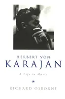 Herbert Von Karajan - Una vida en la música - Herbert Von Karajan - A Life in Music