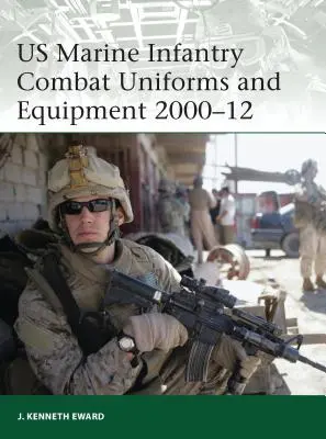Uniformes y equipo de combate de la Infantería de Marina de los EE.UU. 2000-12 - US Marine Infantry Combat Uniforms and Equipment 2000-12