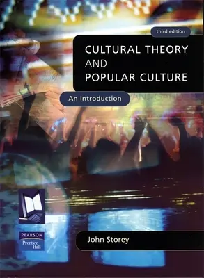 Teoría cultural y cultura popular: Una introducción - Cultural Theory and Popular Culture: An Introduction