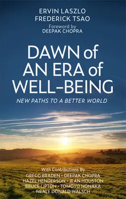 El amanecer de una era de bienestar: Nuevos caminos hacia un mundo mejor - Dawn of an Era of Wellbeing: New Paths to a Better World