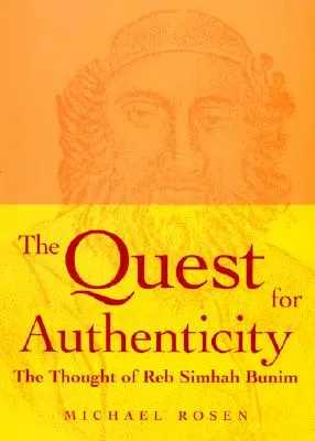 La búsqueda de la autenticidad: El pensamiento de Reb Simhah Bunim - The Quest for Authenticity: The Thought of Reb Simhah Bunim