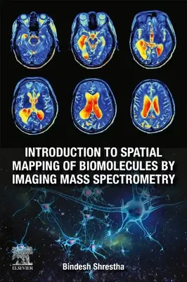 Introducción a la cartografía espacial de biomoléculas mediante espectrometría de masas por imágenes - Introduction to Spatial Mapping of Biomolecules by Imaging Mass Spectrometry