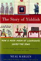 La historia del yiddish: Cómo un batiburrillo de lenguas salvó a los judíos - The Story of Yiddish: How a Mish-Mosh of Languages Saved the Jews