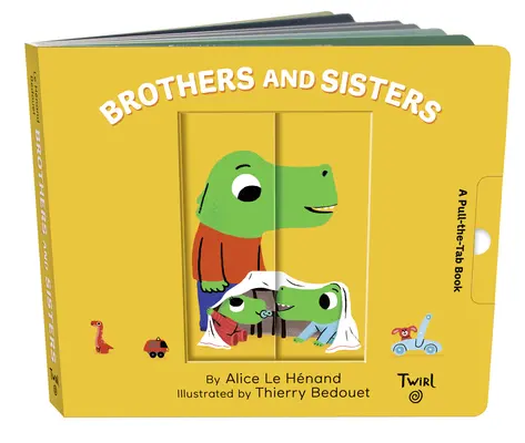 Hermanos y hermanas: Un libro para tirar de la etiqueta - Brothers and Sisters: A Pull-The-Tab Book