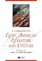 Literatura y cultura latinoamericanas - A Companion to Latin American Literature and Culture