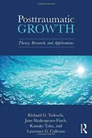 Crecimiento postraumático: Teoría, investigación y aplicaciones - Posttraumatic Growth: Theory, Research, and Applications