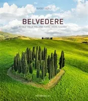 Belvedere: Sobrevolando la Toscana - Belvedere: Flying Above Tuscany