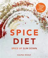 La dieta de las especias: Spice Up Slim Down - Spice Diet: Spice Up Slim Down