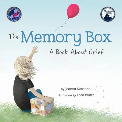 El baúl de los recuerdos: Un libro sobre el duelo - The Memory Box: A Book about Grief