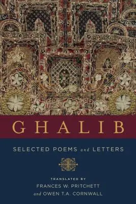 Ghalib: Selección de poemas y cartas - Ghalib: Selected Poems and Letters