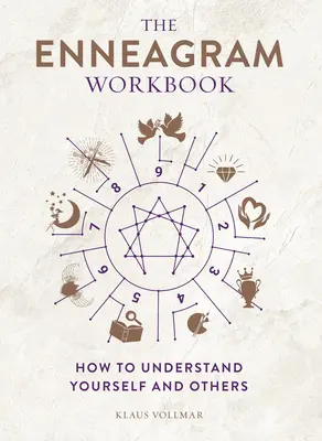 El libro de trabajo del Eneagrama: Cómo comprenderse a sí mismo y a los demás - The Enneagram Workbook: How to Understand Yourself and Others