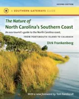 La naturaleza de la costa sur de Carolina del Norte: Islas barrera, aguas costeras y humedales - The Nature of North Carolina's Southern Coast: Barrier Islands, Coastal Waters, and Wetlands