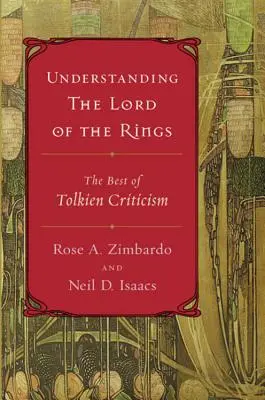 El Señor de los Anillos: Lo mejor de la crítica de Tolkien - Understanding the Lord of the Rings: The Best of Tolkien Criticism