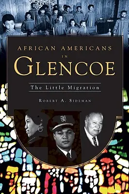 Afroamericanos en Glencoe: la pequeña migración - African Americans in Glencoe: The Little Migration