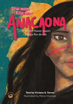 Anacaona La Reina de las Flores de Oro - Anacaona: The Golden Flower Queen