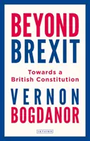 Más allá del Brexit: Hacia una Constitución británica - Beyond Brexit: Towards a British Constitution