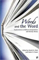 Las palabras y el Verbo: Exploraciones en interpretación bíblica y teoría literaria - Words and the Word: Explorations in Biblical Interpretation and Literary Theory