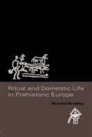 Ritual y vida doméstica en la Europa prehistórica - Ritual and Domestic Life in Prehistoric Europe