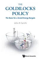 Goldilocks Policy, The: The Basis for a Grand Energy Bargain