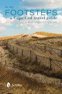 Tras mis pasos: Guía de viajes de Cape Cod - In My Footsteps: A Cape Cod Travel Guide