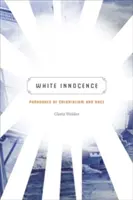 Inocencia blanca: Paradojas del colonialismo y la raza - White Innocence: Paradoxes of Colonialism and Race