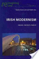 Modernismo irlandés: Orígenes, contextos, públicos - Irish Modernism: Origins, Contexts, Publics