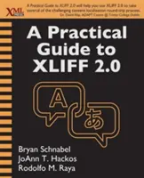 Guía práctica de XLIFF 2.0 - A Practical Guide to XLIFF 2.0