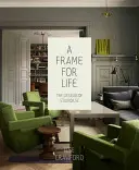 Un marco para la vida: Los diseños de Studioilse - A Frame for Life: The Designs of Studioilse