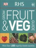 Guía RHS Grow Fruit and Veg - Más de 1.000 variedades elegidas por expertos - RHS Grow Fruit and Veg Guide - More than 1,000 Expertly Chosen Varieties