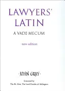 El latín de los abogados: Vademécum - Lawyers' Latin: A Vade-Mecum