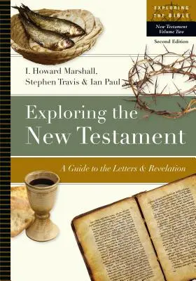 Explorando el Nuevo Testamento: Guía de las Cartas y el Apocalipsis - Exploring the New Testament: A Guide to the Letters and Revelation