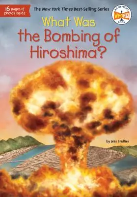 ¿Qué fue el bombardeo de Hiroshima? - What Was the Bombing of Hiroshima?