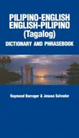 Diccionario y libro de frases pilipino-inglés/inglés-pilipino - Pilipino-English/English-Pilipino Dictionary & Phrasebook