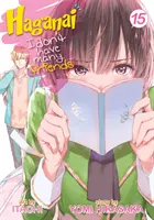 Haganai: No tengo muchos amigos Vol. 15 - Haganai: I Don't Have Many Friends Vol. 15