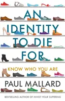 Identidad para morir - Conoce quién eres (Mallard Paul (Autor)) - Identity to Die For - Know Who You Are (Mallard Paul (Author))