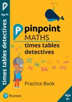 Pinpoint Maths Times Tables Detectives Year 4 - Practice Book