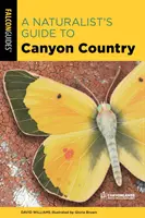 Guía naturalista de la región de los cañones - A Naturalist's Guide to Canyon Country