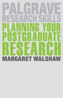 Planificación de la investigación de posgrado - Planning Your Postgraduate Research