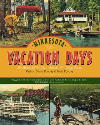 Días de vacaciones en Minnesota: Una historia ilustrada - Minnesota Vacation Days: An Illustrated History