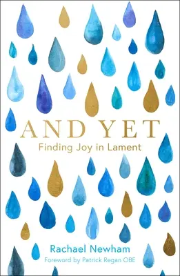 Y sin embargo: Encontrar la alegría en el lamento - And Yet: Finding Joy in Lament