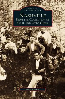 Nashville: De la colección de Carl y Otto Giers - Nashville: From the Collection of Carl and Otto Giers