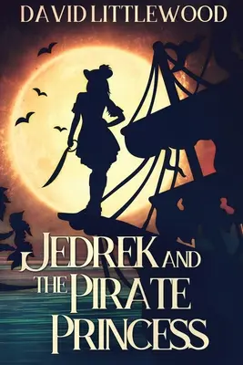 Jedrek y la princesa pirata - Jedrek And The Pirate Princess