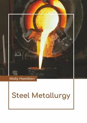 Metalurgia del acero - Steel Metallurgy