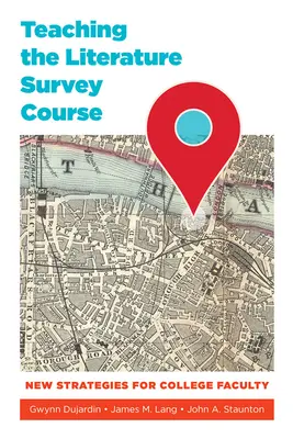 La enseñanza de la literatura: Nuevas estrategias para el profesorado universitario - Teaching the Literature Survey Course: New Strategies for College Faculty