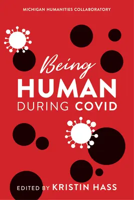 Ser Humano Durante Covid - Being Human During Covid