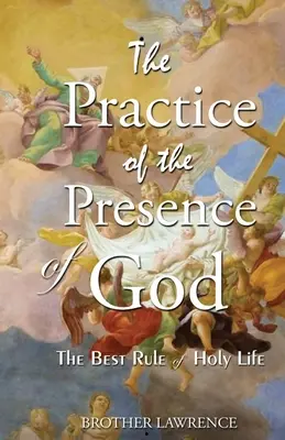 La práctica de la presencia de Dios - The Practice Of The Presence Of God