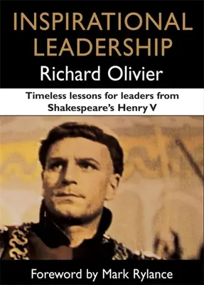 Liderazgo inspirador: Lecciones intemporales de Enrique V de Shakespeare para los líderes - Inspirational Leadership: Timeless Lessons for Leaders from Shakespeare's Henry V