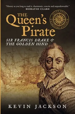 El pirata de la reina: Sir Francis Drake y la cierva dorada - The Queen's Pirate: Sir Francis Drake and the Golden Hind