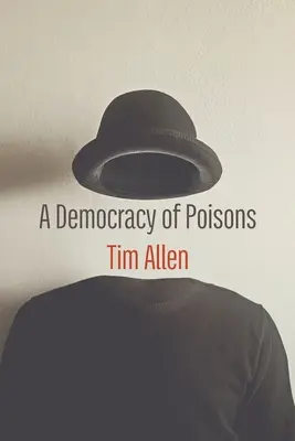 Una democracia de venenos - A Democracy of Poisons